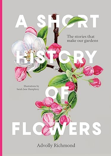 A short history of flowers